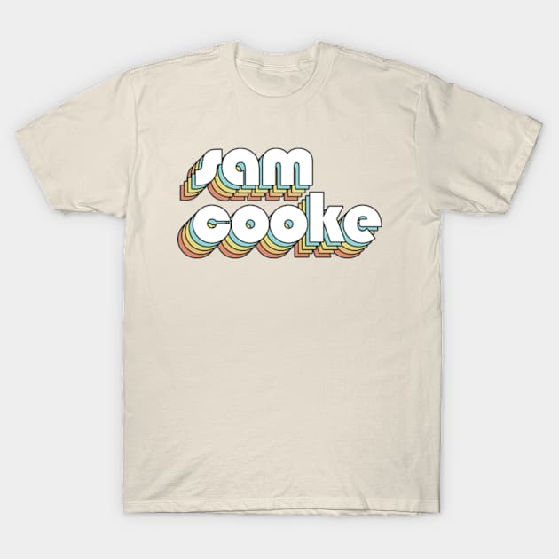 Sam Cooke - Retro Rainbow Typography Faded Style T-Shirt by Paxnotods